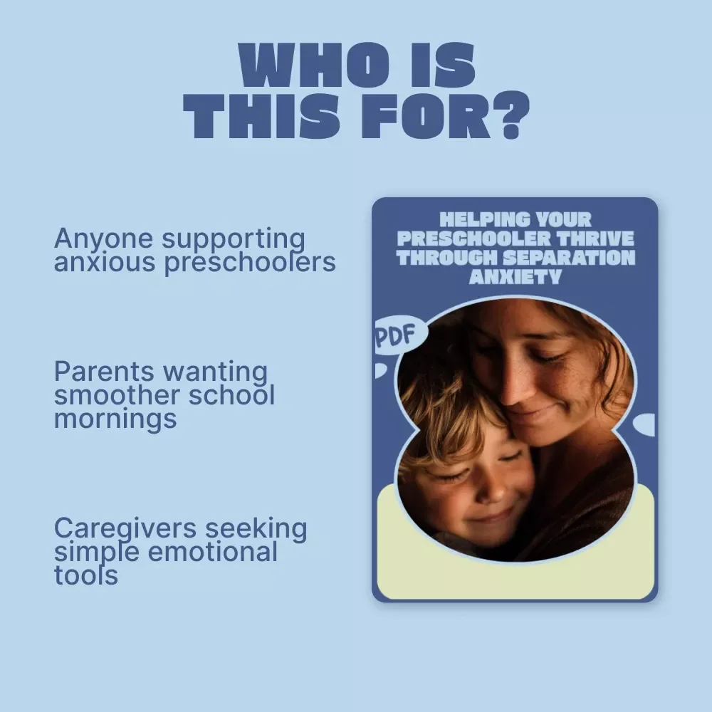 Helping Your Preschooler Thrive Through Separation Anxiety – A Practical eBook Guide for Parents Navigating Children Separation Anxiety in Preschool