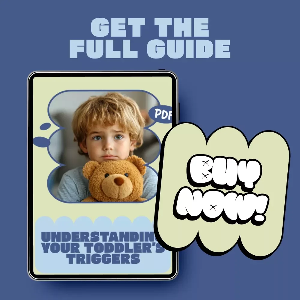 Understanding Your Toddler’s Triggers | A Practical Parenting Guide with Toddler Tantrum Triggers Explained