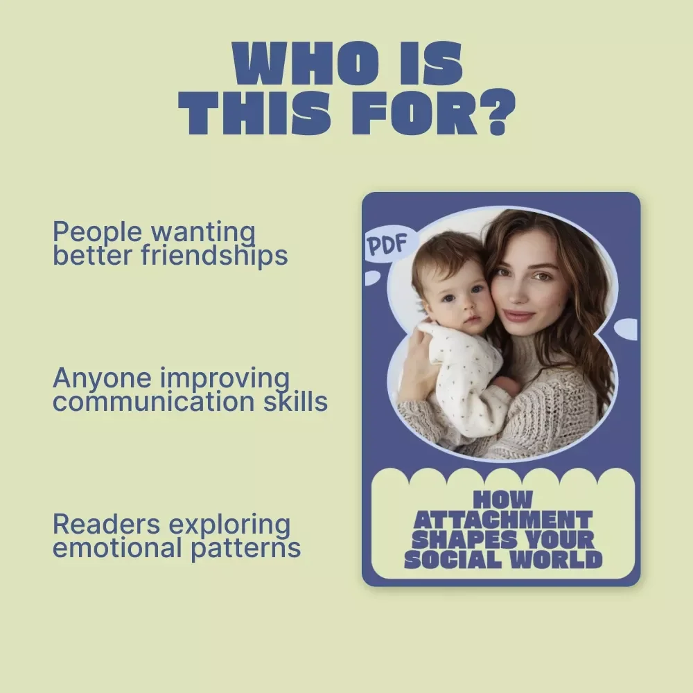 How Attachment Shapes Your Social World – A Practical eBook on How Attachment Affects Social Skills, Friendships, Communication & Emotional Connection