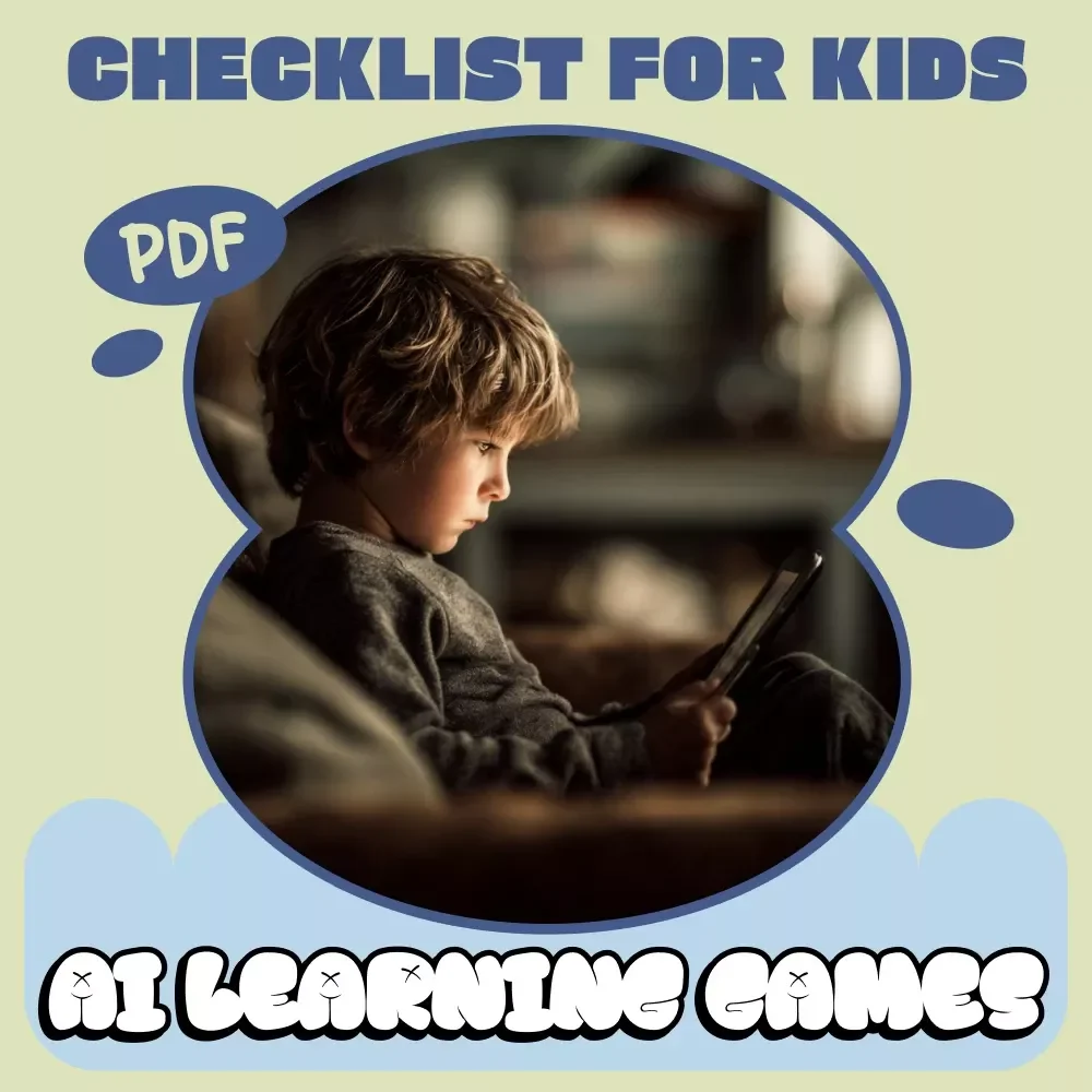 AI Learning Games Checklist for Kids | Smart Parent’s Guide to Choosing AI learning games for kids That Are Fun, Safe & Educational