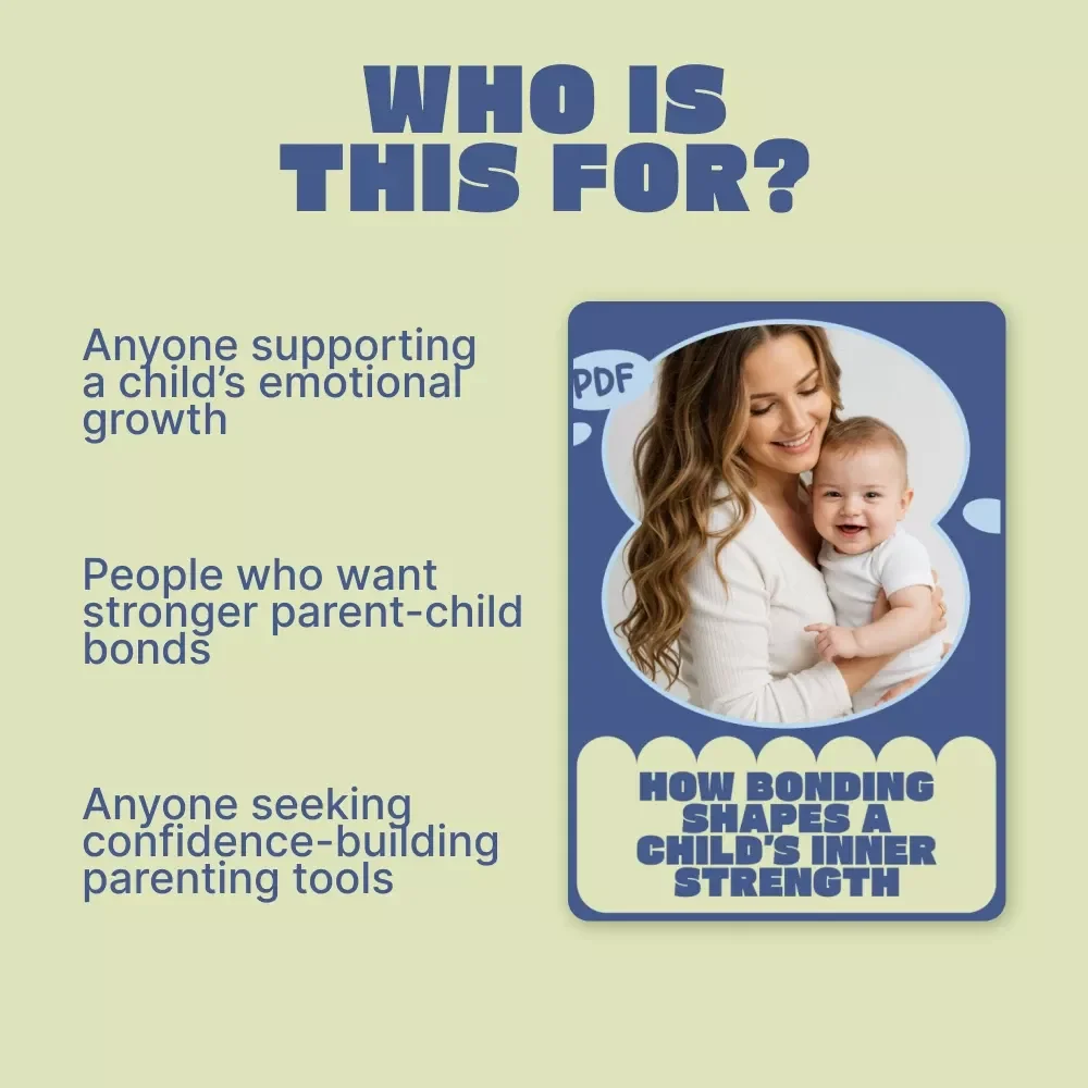 How Bonding Shapes a Child’s Inner Strength | Parenting Ebook Guide