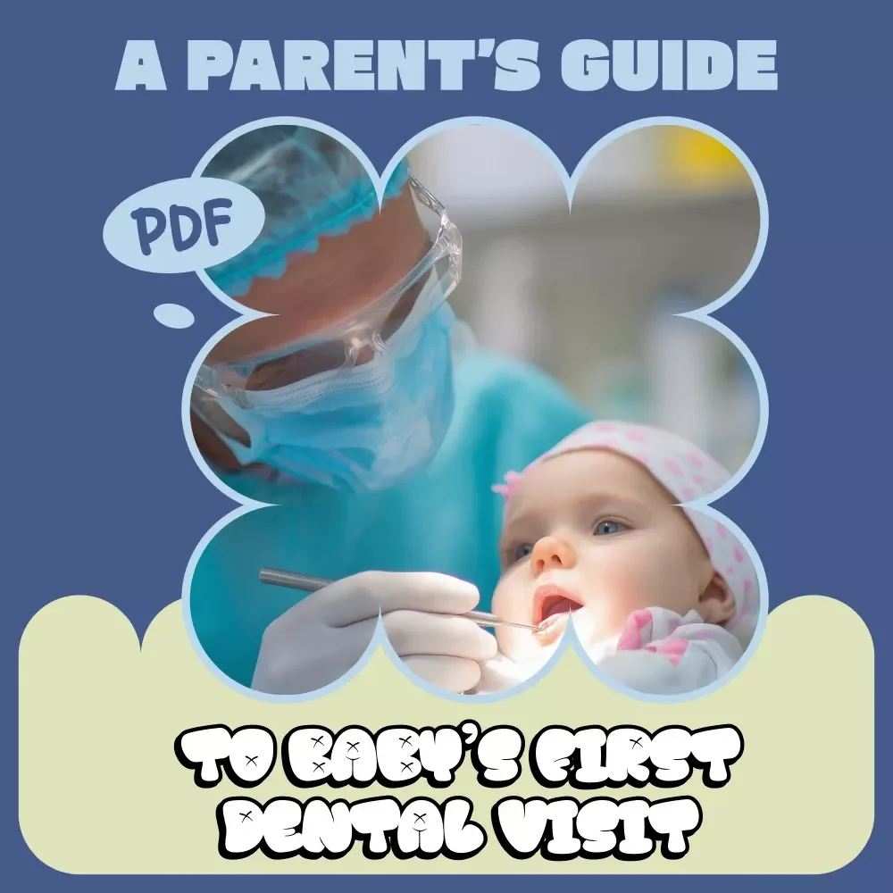 A Parent’s Guide to Baby’s First Dental Visit | First Dentist Visit Ebook for New Parents | When Baby First Visits Dentist Checklist