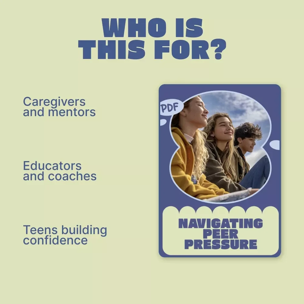 Navigating Peer Pressure: A Practical eBook for Parents on how to explain peer pressure to your teen, Building Confidence, Boundaries, and Smart Choices