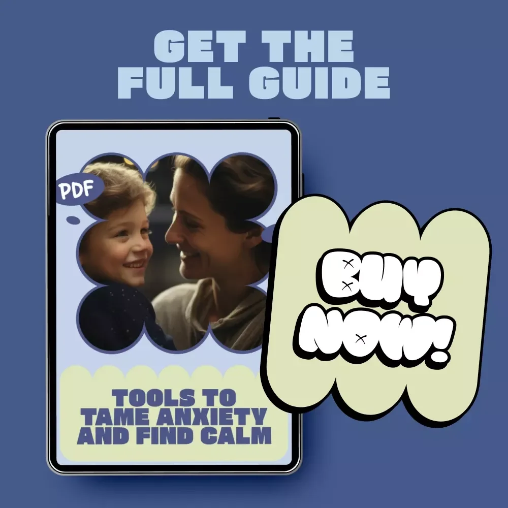 Tools to Tame Anxiety and Find Calm – A Practical eBook for Parents | Parenting Anxiety Coping Tools Guide