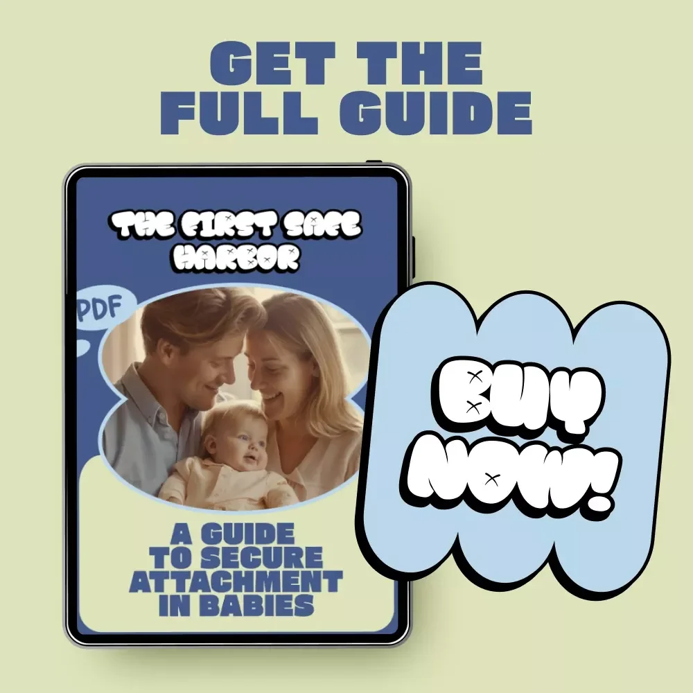 The First Safe Harbor: A Guide to Secure Attachment in Babies | Gentle Parenting Ebook for secure attachment for babies