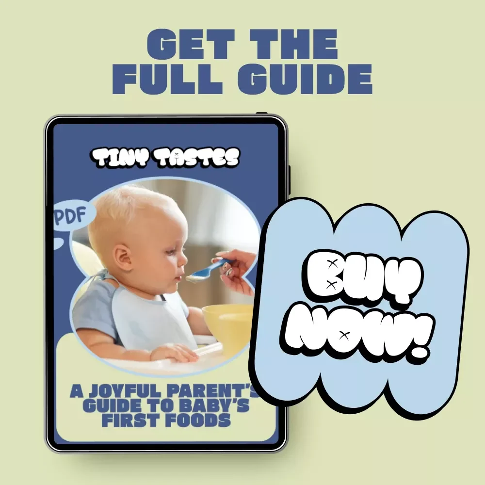 Tiny Tastes: A Joyful Parent’s Guide to Baby’s First Foods | First Foods to Try for a Baby | Gentle Weaning, Safety & Healthy Habits Guide