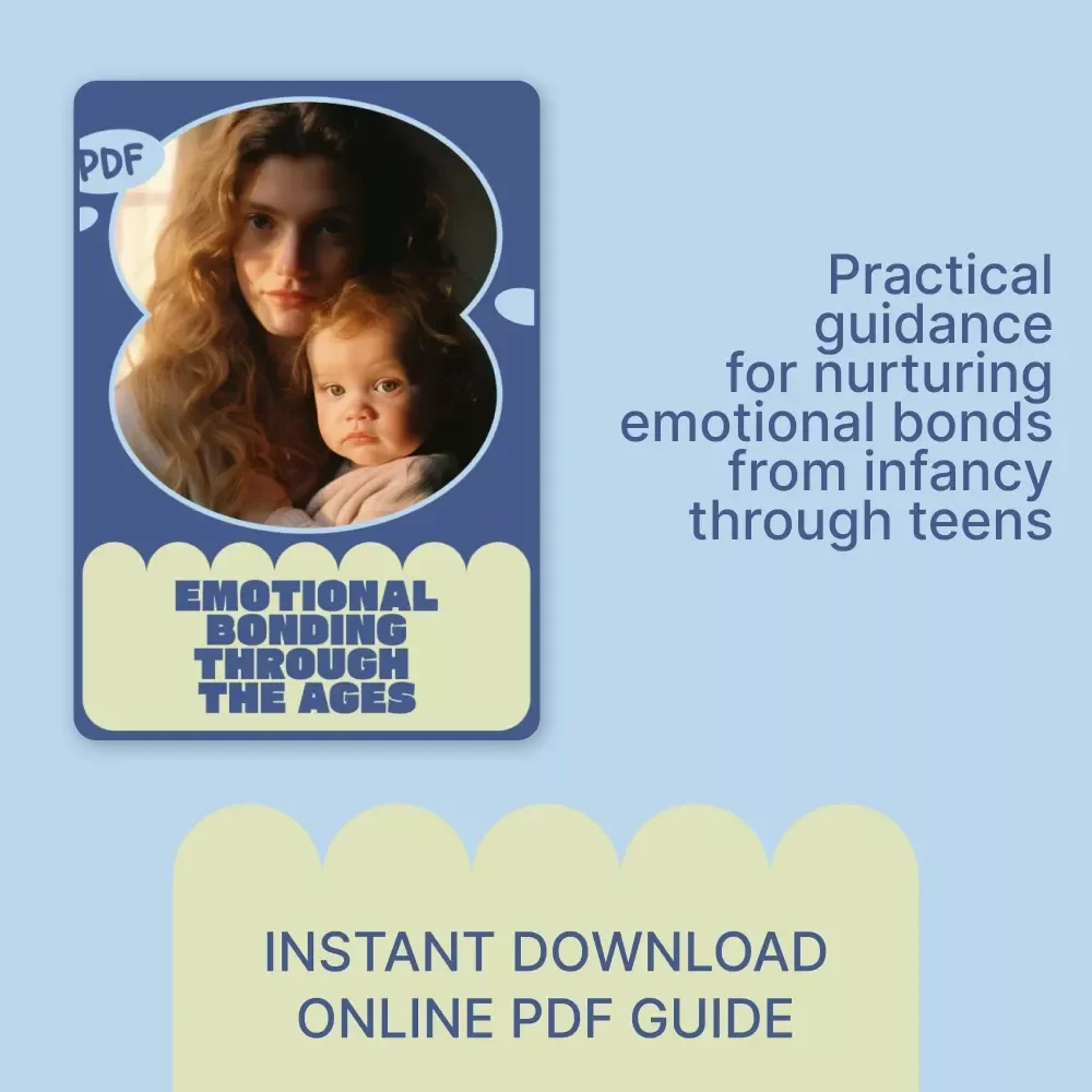 Emotional Bonding Through the Ages – A Practical Guide to What Emotional Bonding Looks Like by Age for Parents & Caregivers