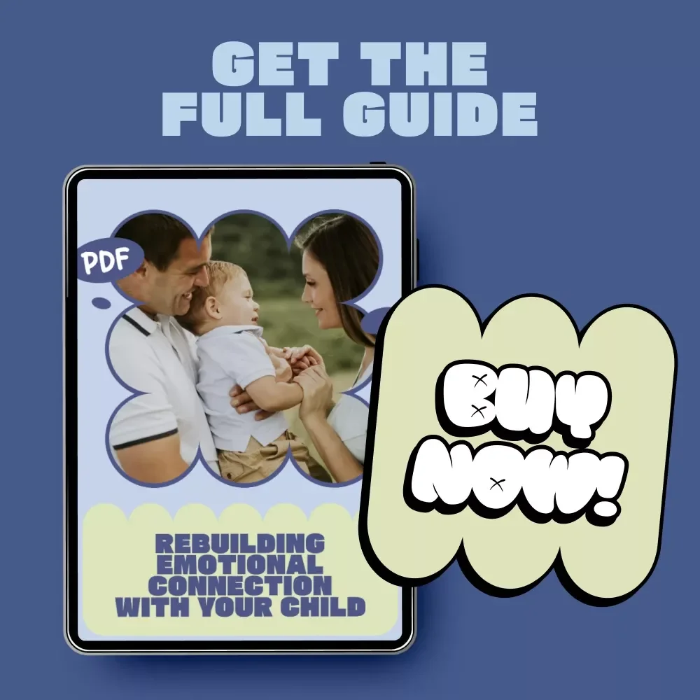 Rebuilding Emotional Connection with Your Child | Practical eBook Guide on how to rebuild emotional connection with child for Caring Parents