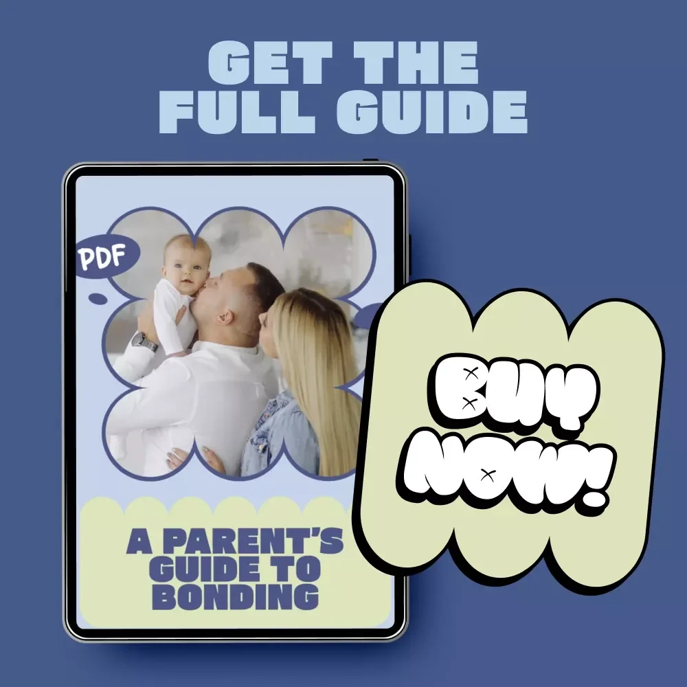 A Parent’s Guide to Bonding – Practical Guide for Building Strong Connections | What Parents Need to Know About Bonding