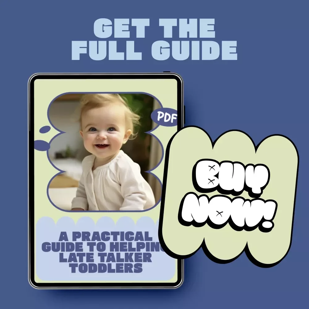 A Practical Guide to Helping Late Talker Toddlers | How to Help Late Talker Toddlers | Speech & Language Development eBook for Parents