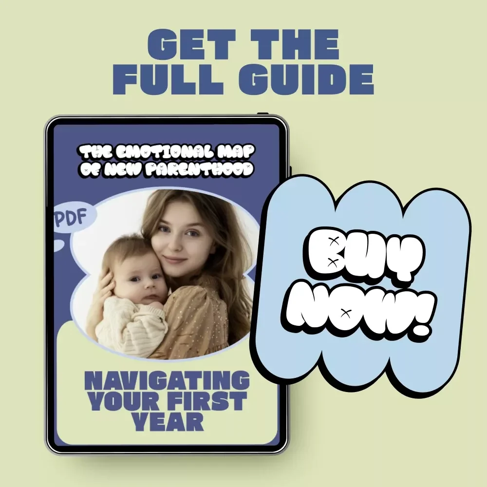 The Emotional Map of New Parenthood: Navigating Your First Year | Honest Guide to Feelings New Parents Should Expect, Emotional Support eBook