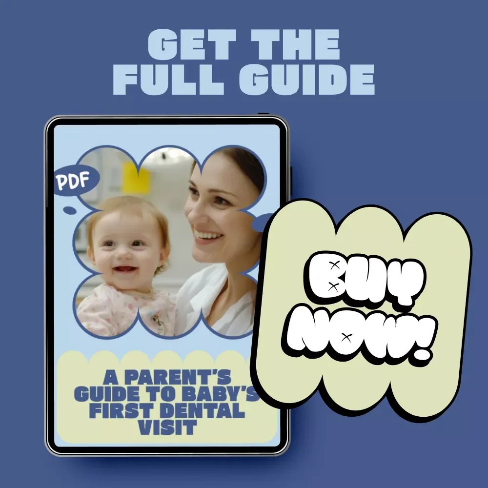 A Parent’s Guide to Baby’s First Dental Visit | First Dentist Visit Ebook for New Parents | When Baby First Visits Dentist Checklist