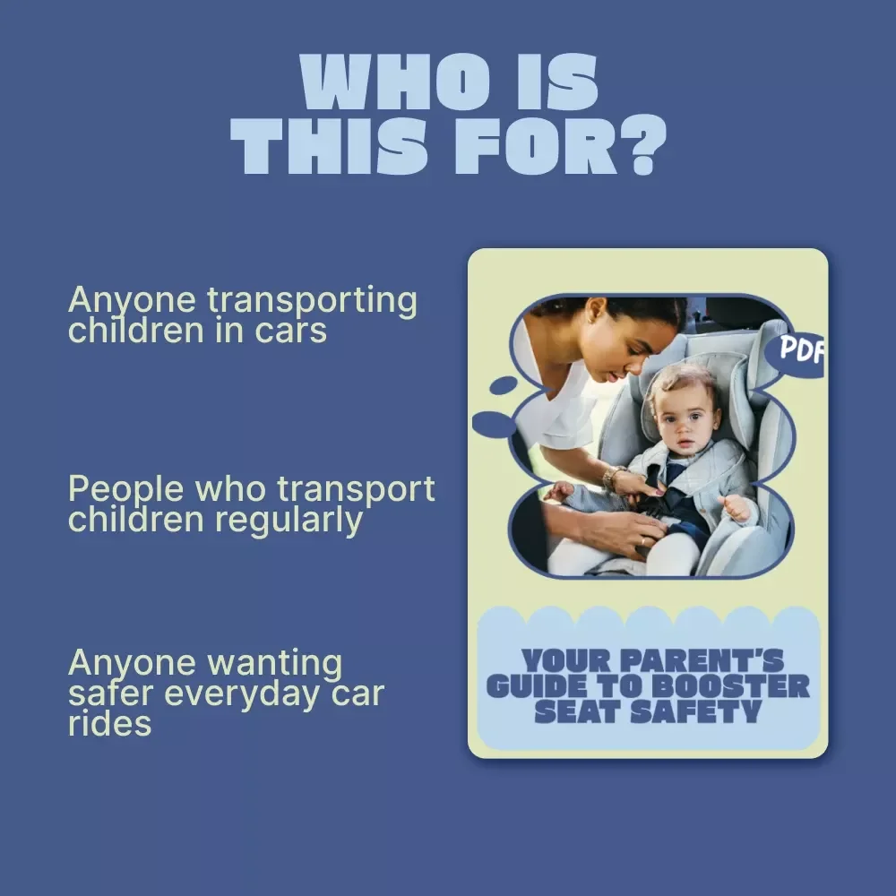 Your Parent’s Guide to Booster Seat Safety – Essential Child Booster Seat Safety Rules, Easy Digital Guide for Safe Car Travel