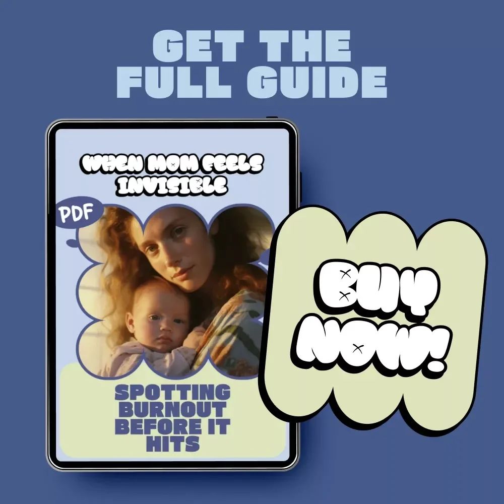 When Mom Feels Invisible: Spotting Burnout Before It Hits | Practical Ebook Guide to Recognize Mom Burnout Signs & Reclaim Balance