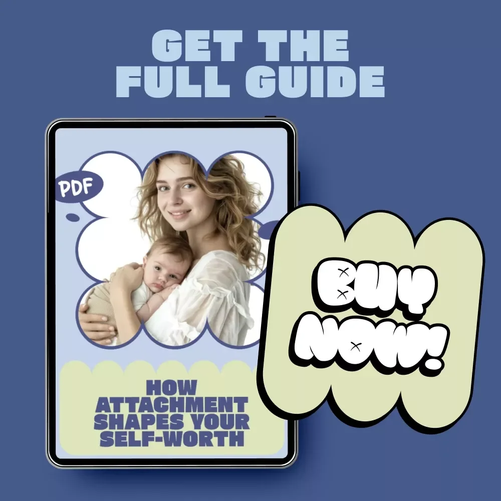 How Attachment Shapes Your Self-Worth | Psychology eBook on Confidence, Healing Attachment Styles & Self-Growth Guide