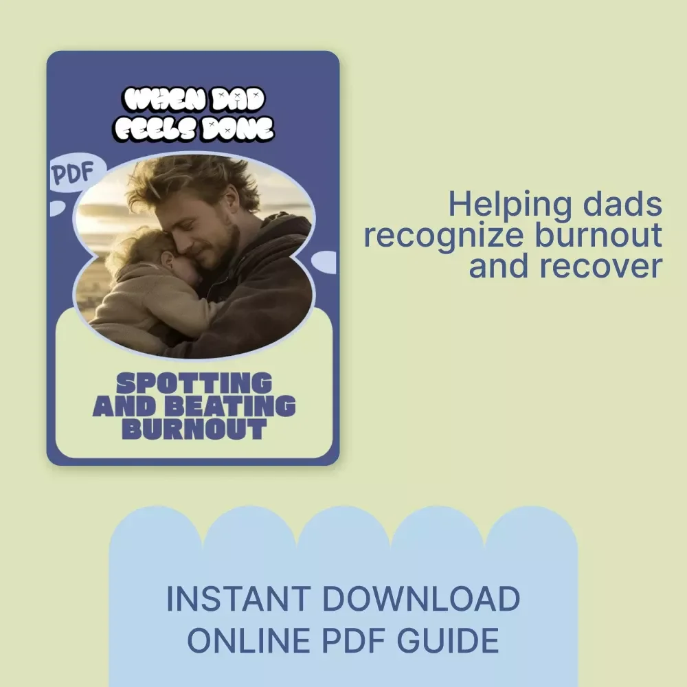 When Dad Feels Done: Spotting and Beating Burnout – Practical eBook Guide for Overwhelmed Fathers, Recognizing dad burnout signs & Reclaiming Balance