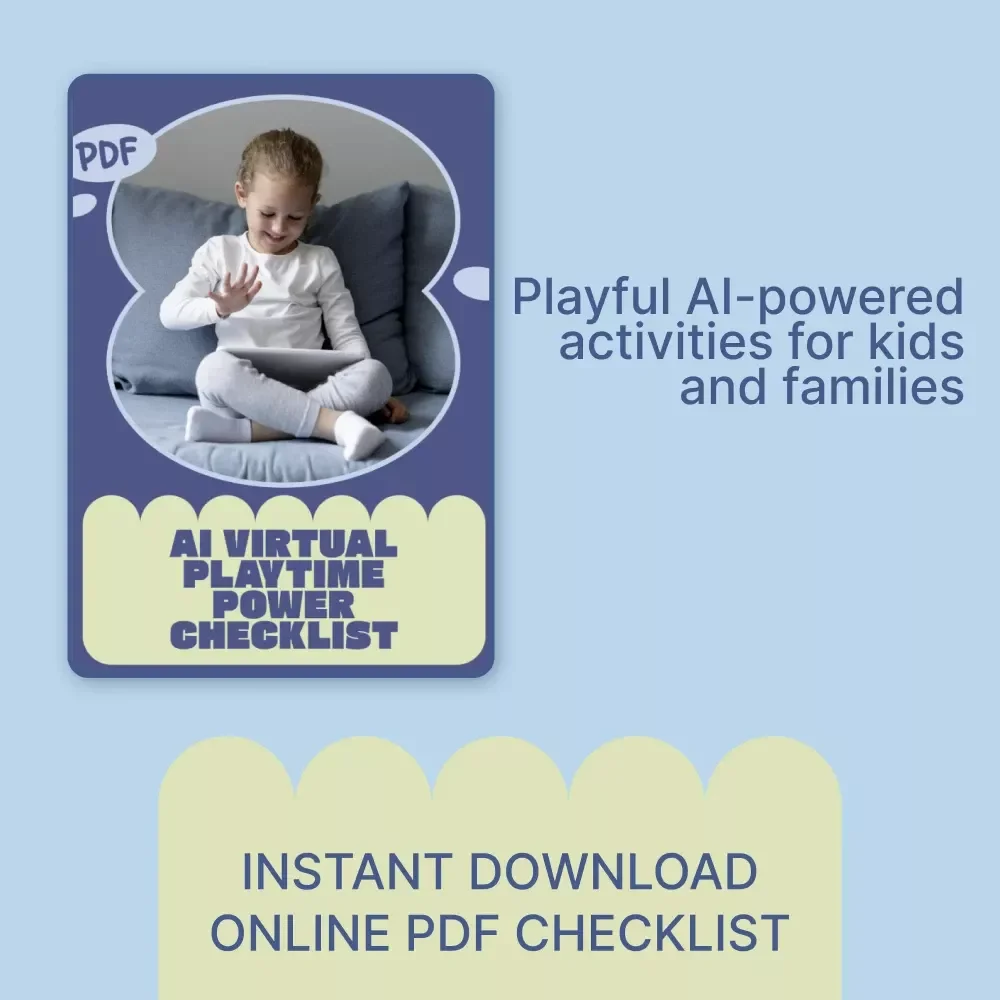 AI Virtual Playtime Power Checklist – Fun & Easy AI virtual playtime ideas for Kids, Families, Homeschool & Screen-Smart Creative Play
