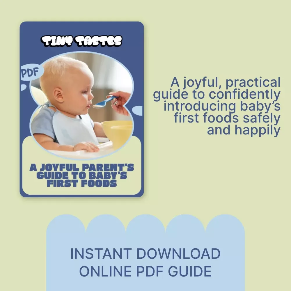 Tiny Tastes: A Joyful Parent’s Guide to Baby’s First Foods | First Foods to Try for a Baby | Gentle Weaning, Safety & Healthy Habits Guide