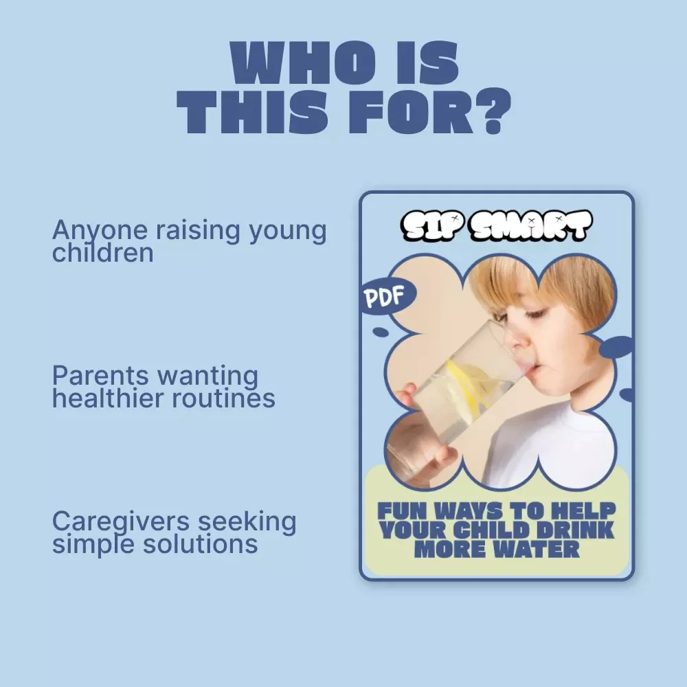 Sip Smart: Fun Ways to Help Your Child Drink More Water | Digital Parenting Guide | How to Help Child Drink More Water | Printable & Instant Download