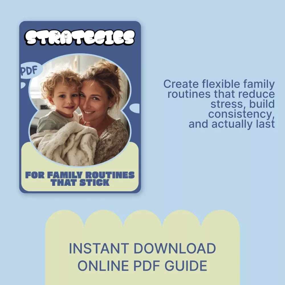 Strategies for Family Routines That Stick | Practical Guide on how to set family routines that stick | Simple Systems for Busy Parents & Kids