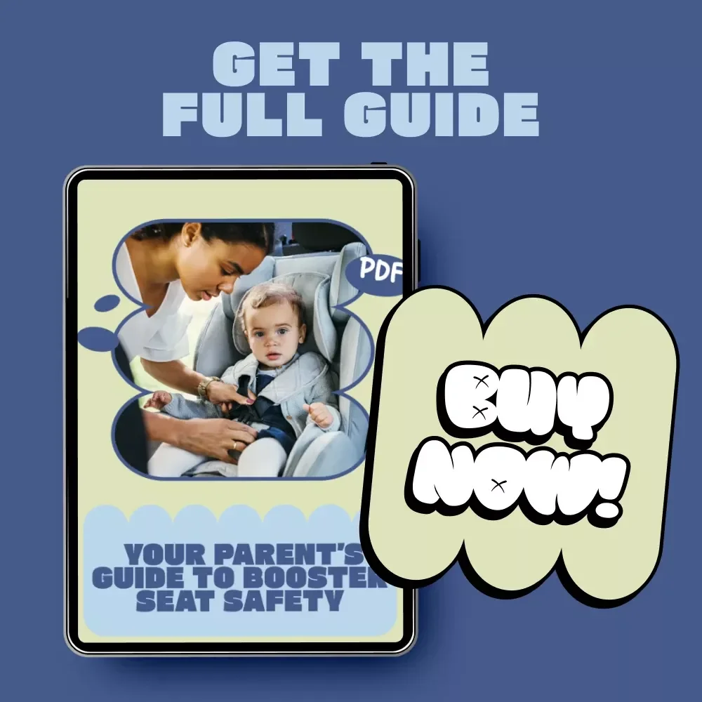Your Parent’s Guide to Booster Seat Safety – Essential Child Booster Seat Safety Rules, Easy Digital Guide for Safe Car Travel