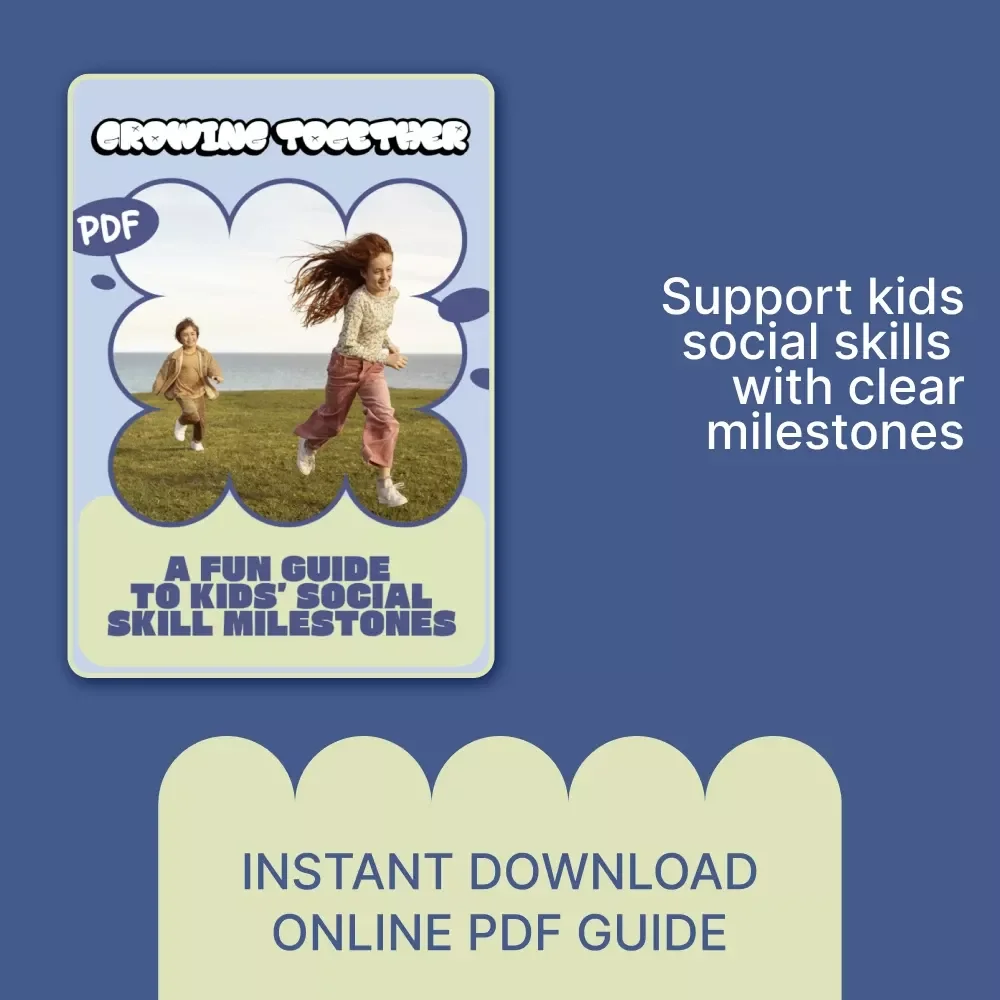 Growing Together: A Fun Guide to Kids’ Social Skill Milestones | Kids Social Skill Milestones Chart eBook for Parents & Educators
