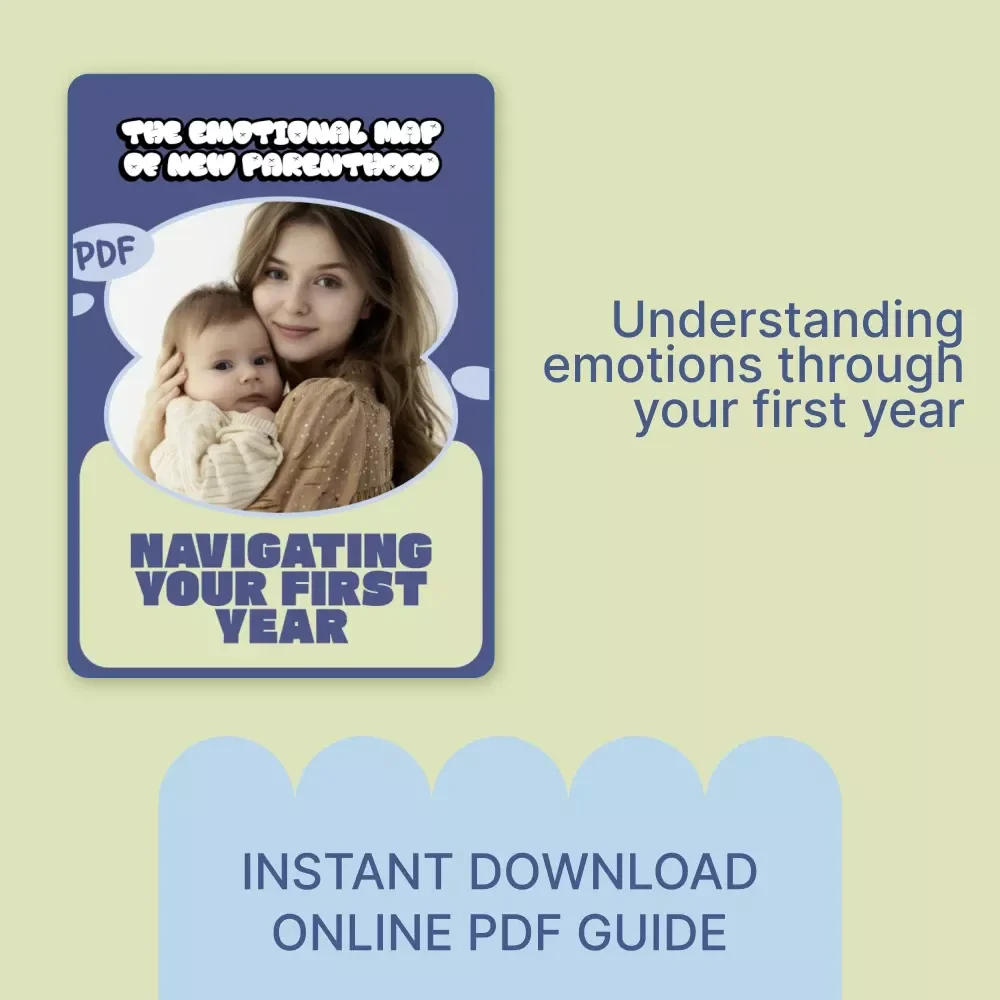 The Emotional Map of New Parenthood: Navigating Your First Year | Honest Guide to Feelings New Parents Should Expect, Emotional Support eBook