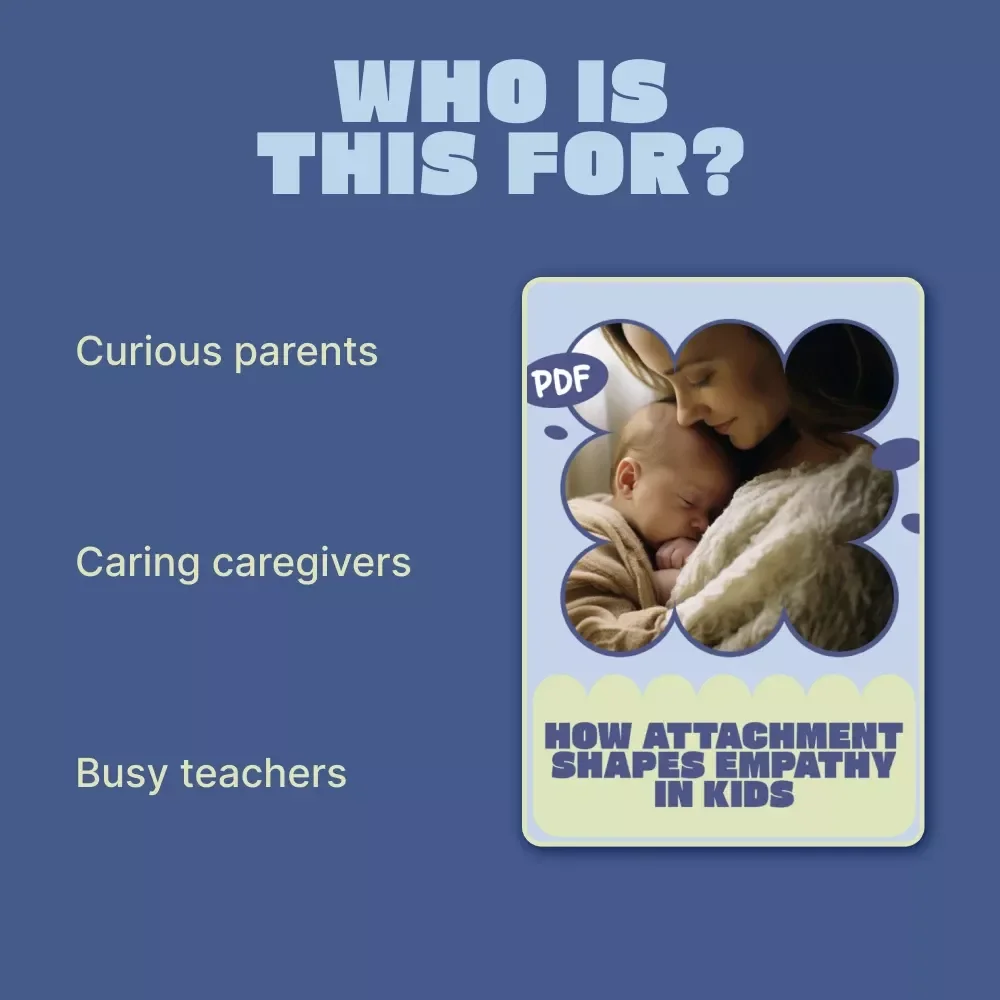 How Attachment Shapes Empathy in Kids | Ebook Guide Explaining how attachment affects empathy in kids | Parenting & Emotional Development Resource
