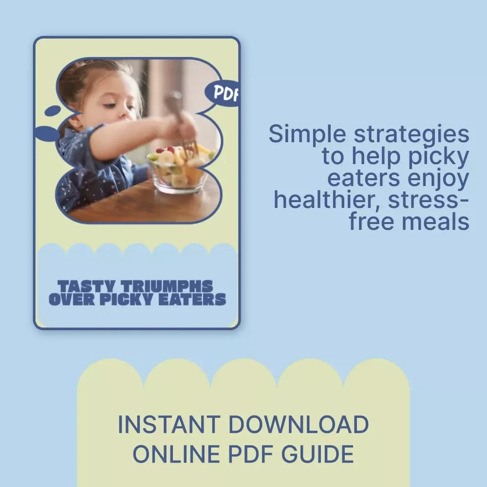 Tasty Triumphs over Picky Eaters – Practical eBook Guide for Parents Wondering what to do if my kid is a picky eater | Stress-Free Mealtimes & Healthier Habits
