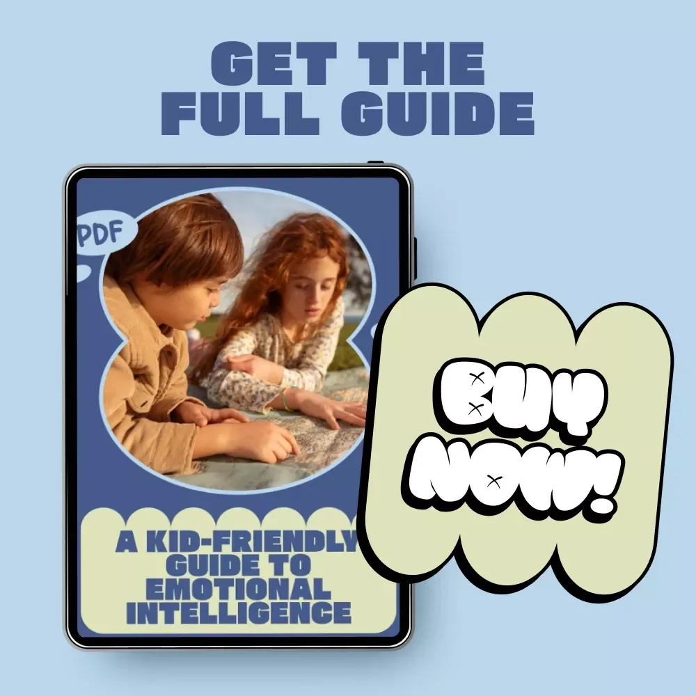 A Kid-Friendly Guide to Emotional Intelligence – Digital Guide for Parents & Educators | Kids Emotional Intelligence Basics