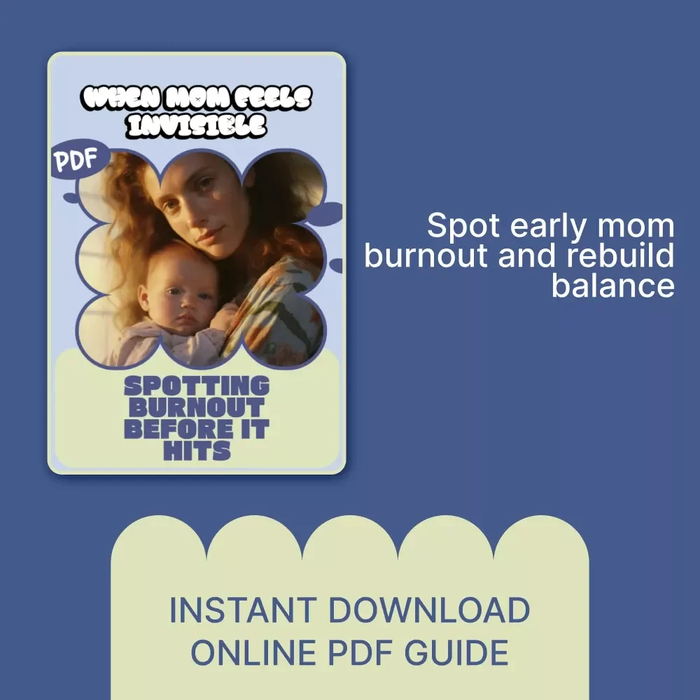 When Mom Feels Invisible: Spotting Burnout Before It Hits | Practical Ebook Guide to Recognize Mom Burnout Signs & Reclaim Balance