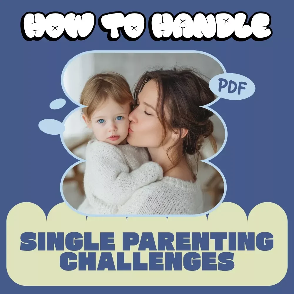 Strategies for Single Parenting Success – A Practical Guide on How to Handle Single Parenting Challenges, Time Management & Long-Term Well-Being