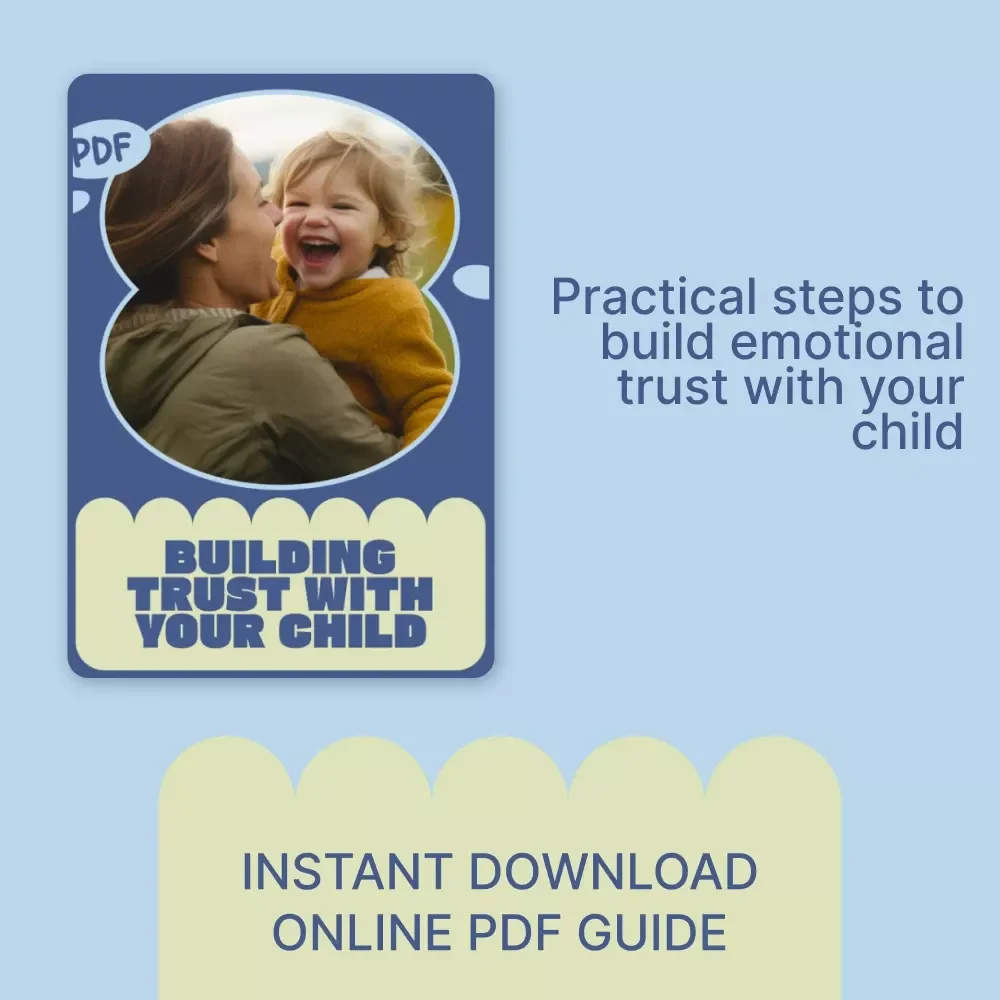 Building Trust with Your Child – Practical Parenting Guide on How Parents Build Emotional Trust, Emotional Safety & Strong Family Connection (Digital Download)