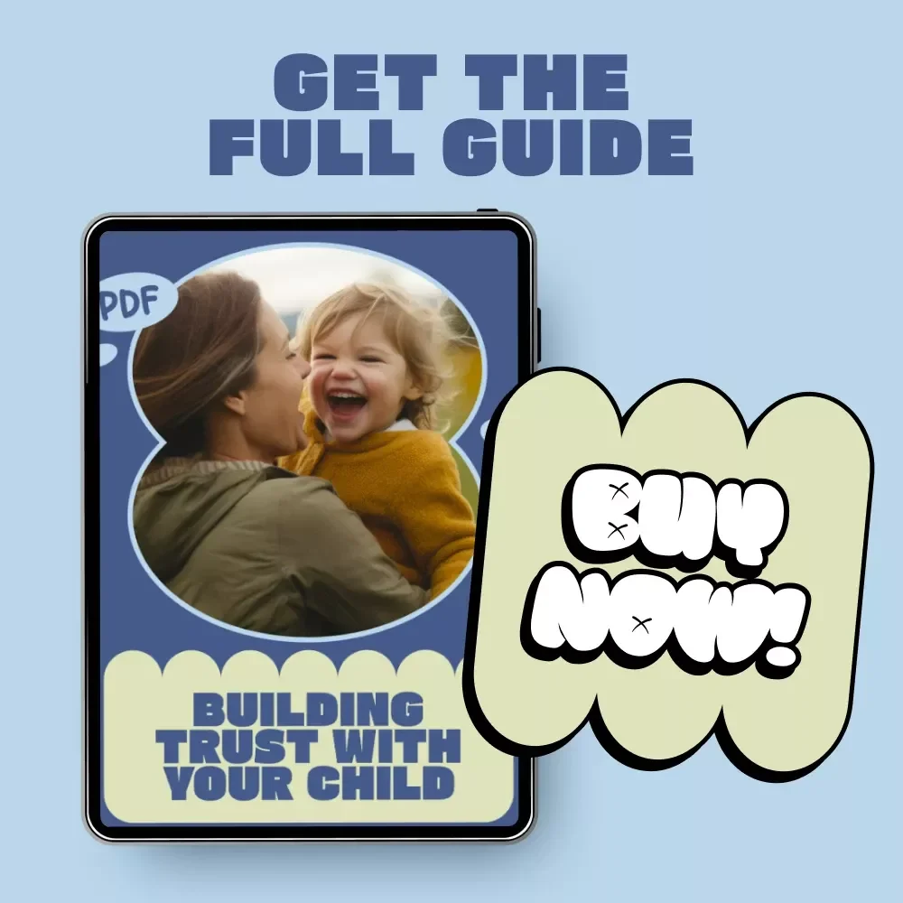 Building Trust with Your Child – Practical Parenting Guide on How Parents Build Emotional Trust, Emotional Safety & Strong Family Connection (Digital Download)