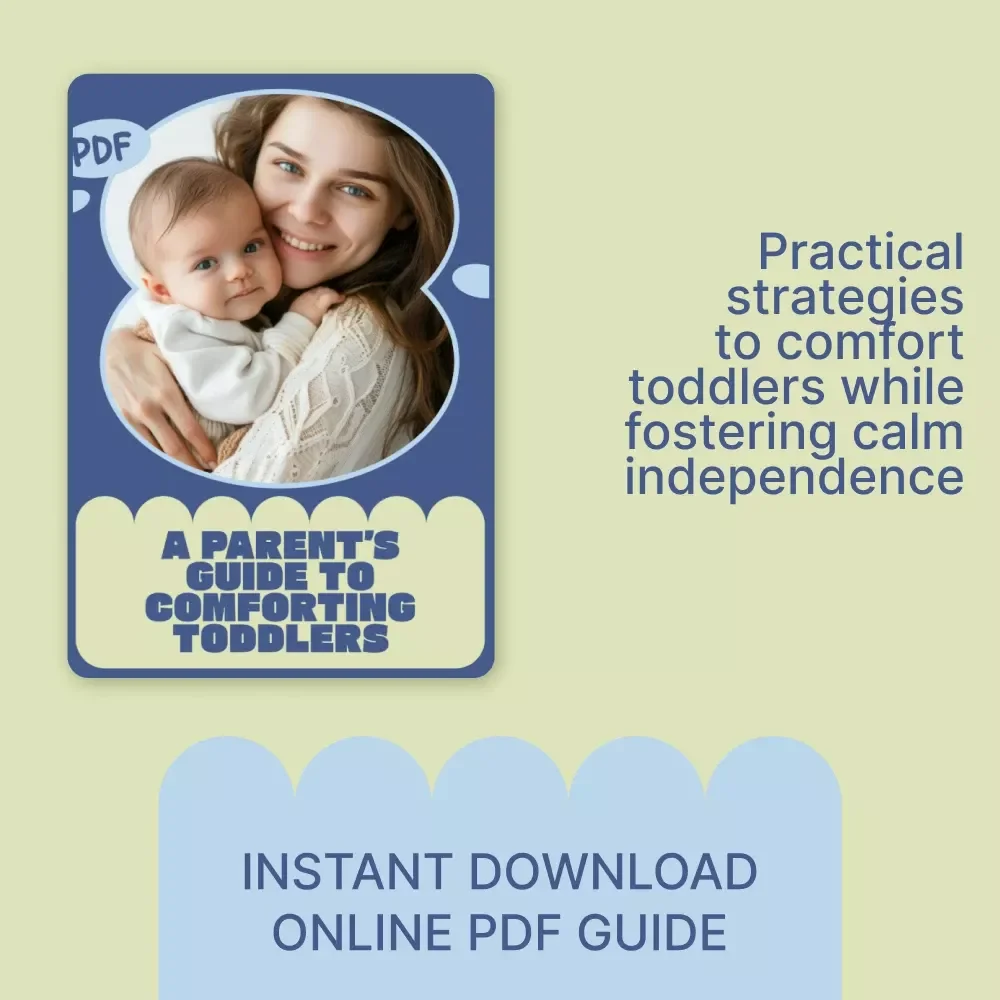 A Parent’s Guide to Comforting Toddlers | Ebook on How to Comfort Clingy Toddlers | Gentle Parenting, Emotional Regulation & Independence
