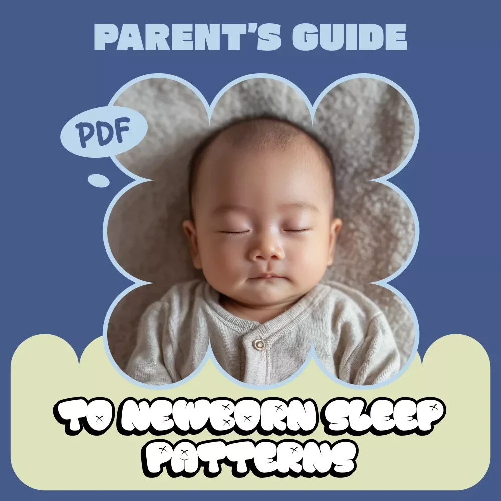 Parent’s Guide to Newborn Sleep Patterns – Gentle, Science-Based Guide for Understanding Newborn Sleep Patterns & Building Calm Early Routines