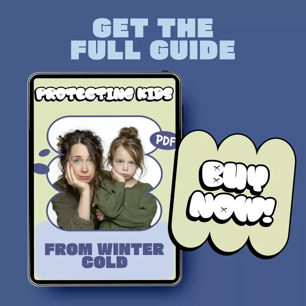 Protecting Kids From Winter Cold – Essential Ebook with Children Winter Cold Protection Tips for Parents & Caregivers