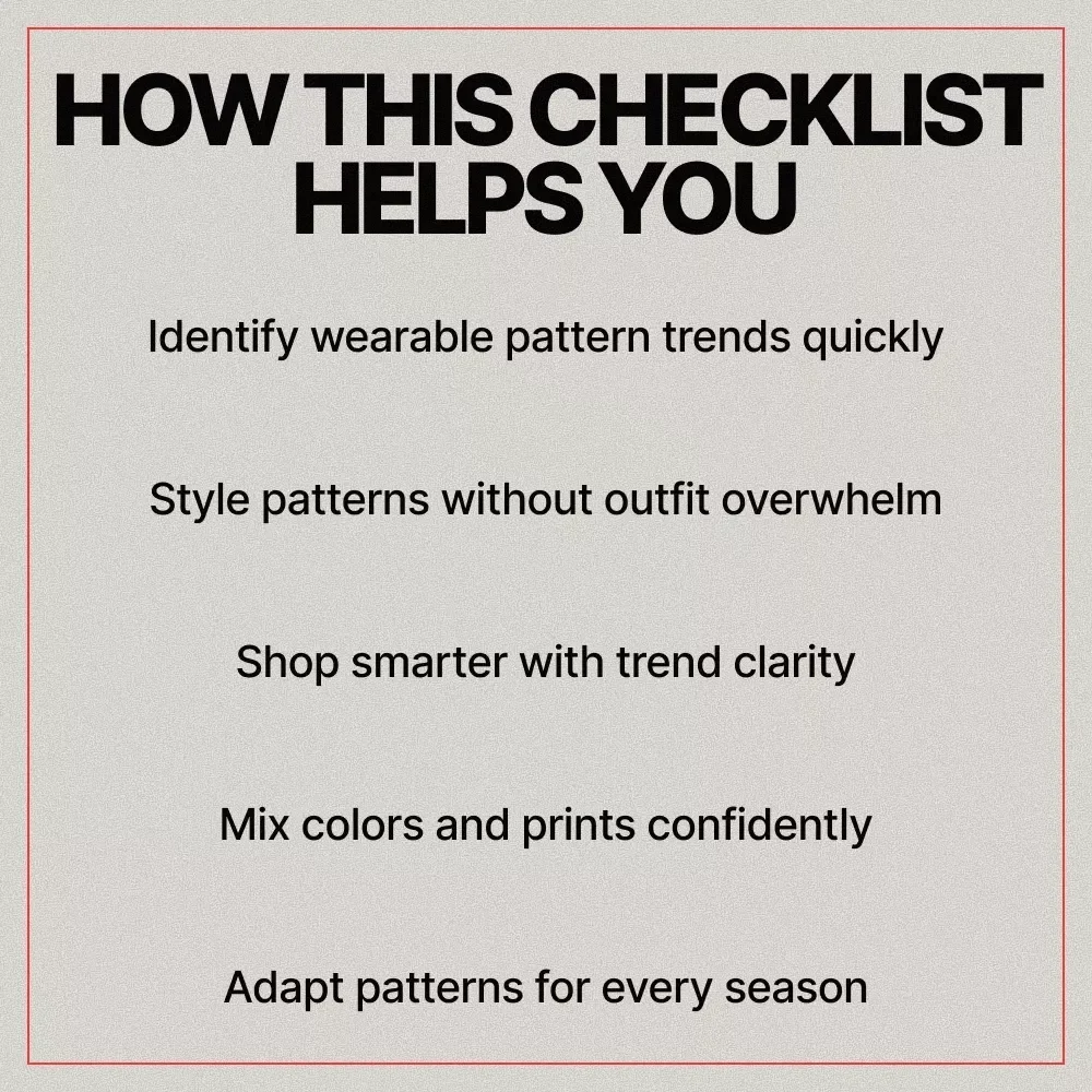 Patterns in Style You’ll Actually Want to Wear – Trendy Fashion Checklist | what patterns are trending | Printable Style Guide Digital Download