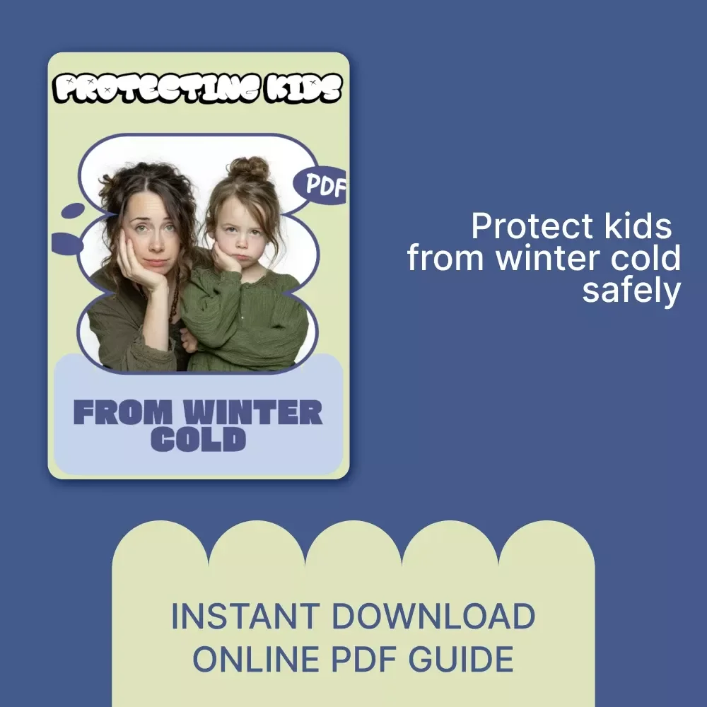 Protecting Kids From Winter Cold – Essential Ebook with Children Winter Cold Protection Tips for Parents & Caregivers