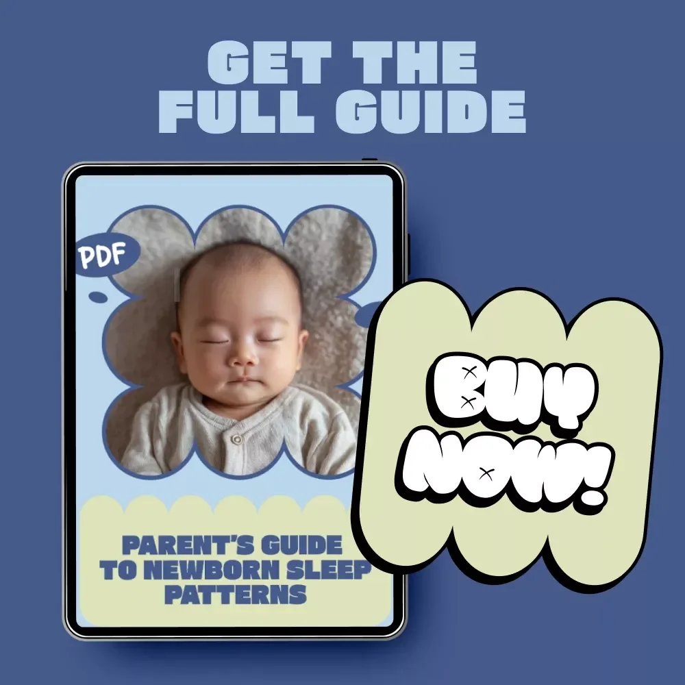 Parent’s Guide to Newborn Sleep Patterns – Gentle, Science-Based Guide for Understanding Newborn Sleep Patterns & Building Calm Early Routines