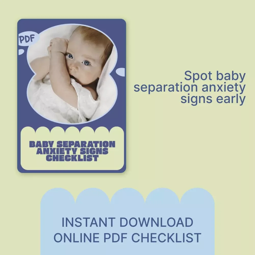Baby Separation Anxiety Signs Checklist | Printable Baby Separation Anxiety Signs Guide for New Parents & Caregivers