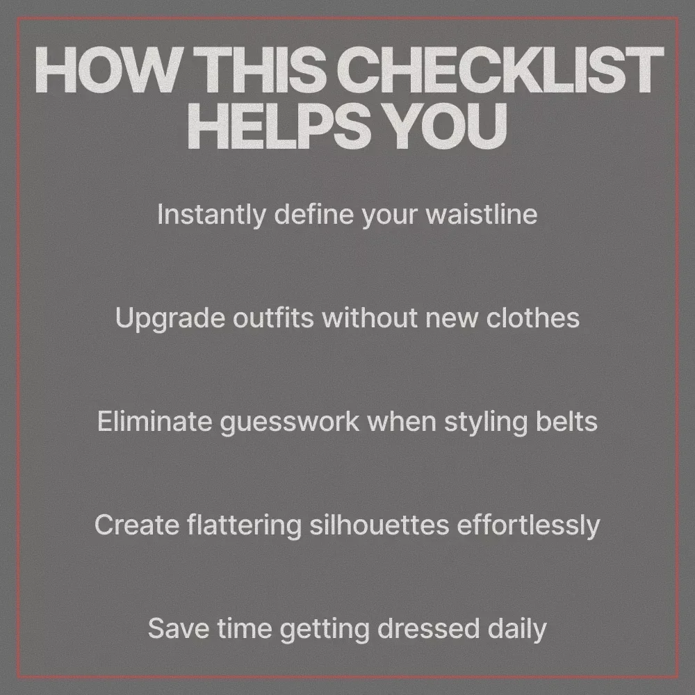 Belt Your Way to a Defined Waist – Style Checklist Answering what belts help define the waist look | Instant Digital Download