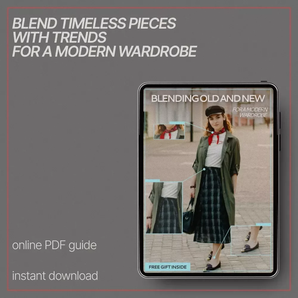 Blending Old and New for a Modern Wardrobe – Style Guide Ebook on How to Match Old and New Clothes Together