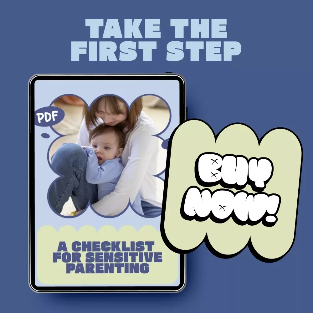 A Checklist for Sensitive Parenting – Printable Gentle Parenting Guide Highlighting the Benefits of Sensitive Parenting for Kids