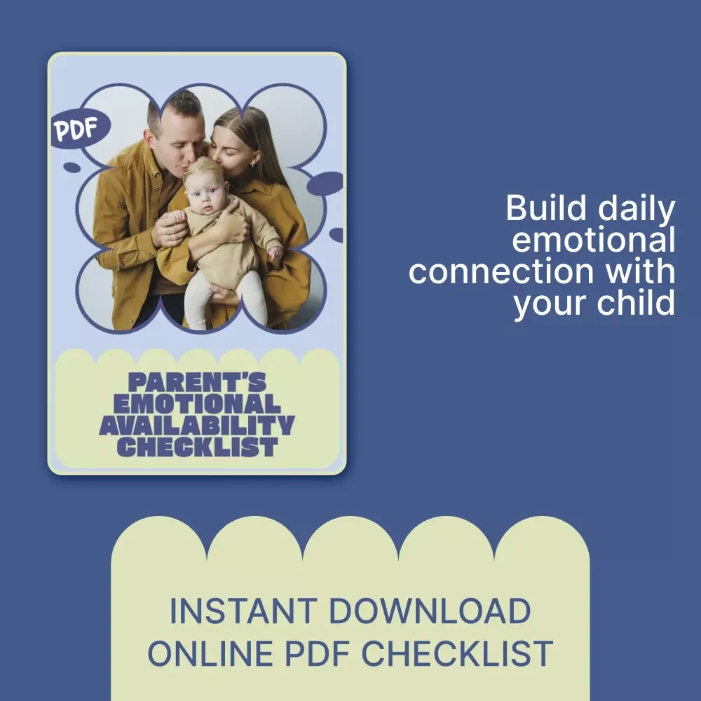Parent’s Emotional Availability Checklist – What Is Parent's Emotional Availability Guide for Mindful, Connected Parenting