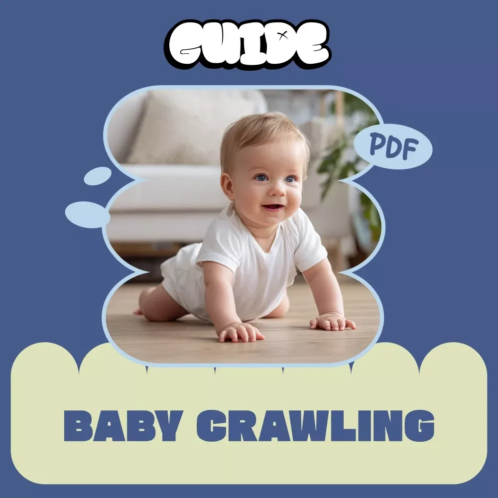 Guide to Baby Crawling | Developmental Milestones, When Do Babies Crawl, Parent-Friendly Digital Guide