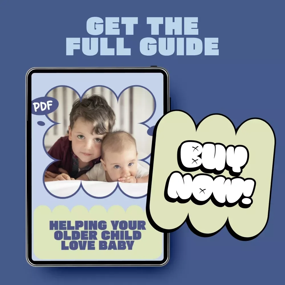Helping Your Older Child Love Baby: A Practical Guide on How to Help Older Child Bond With Baby Sibling | Sibling Bonding Digital Guide for Growing Families