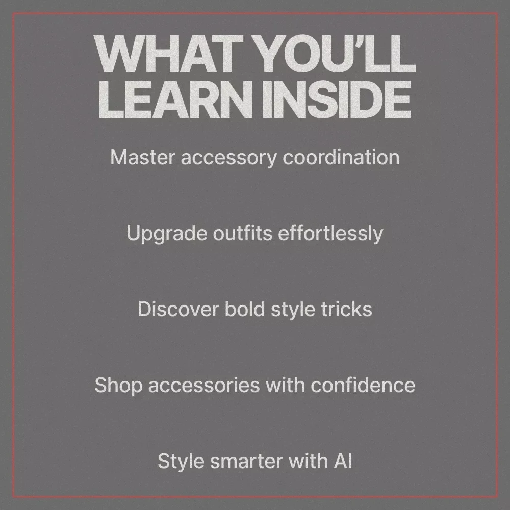 Accessories That Elevate Your Look – Style Guide eBook | What Accessories Make Outfit Pop | Jewelry, Hats, Scarves & Footwear Styling Guide
