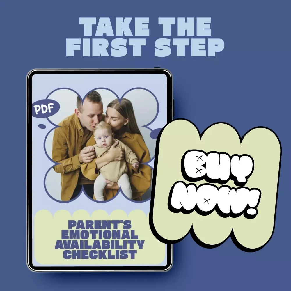 Parent’s Emotional Availability Checklist – What Is Parent's Emotional Availability Guide for Mindful, Connected Parenting