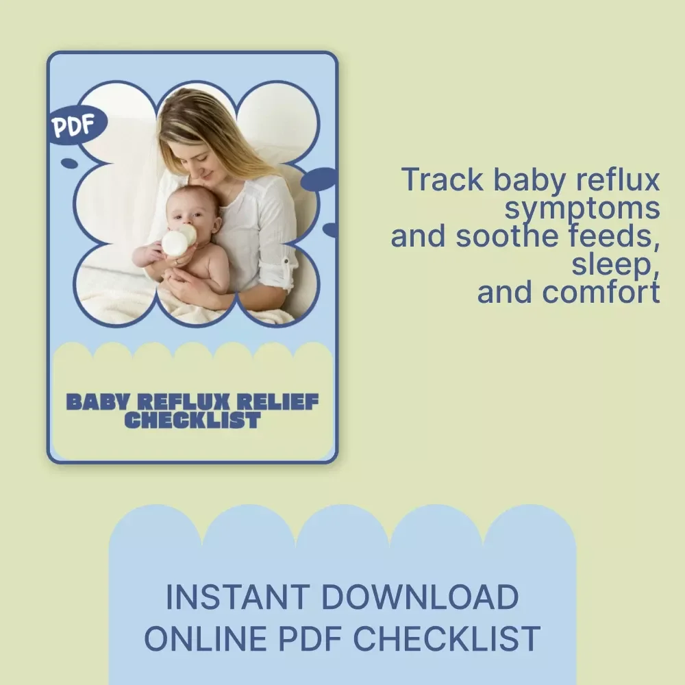 Baby Reflux Relief Checklist – Easy Digital Checklist for New Parents to Identify Baby Reflux Symptoms & Support Feeding, Sleep, and Comfort